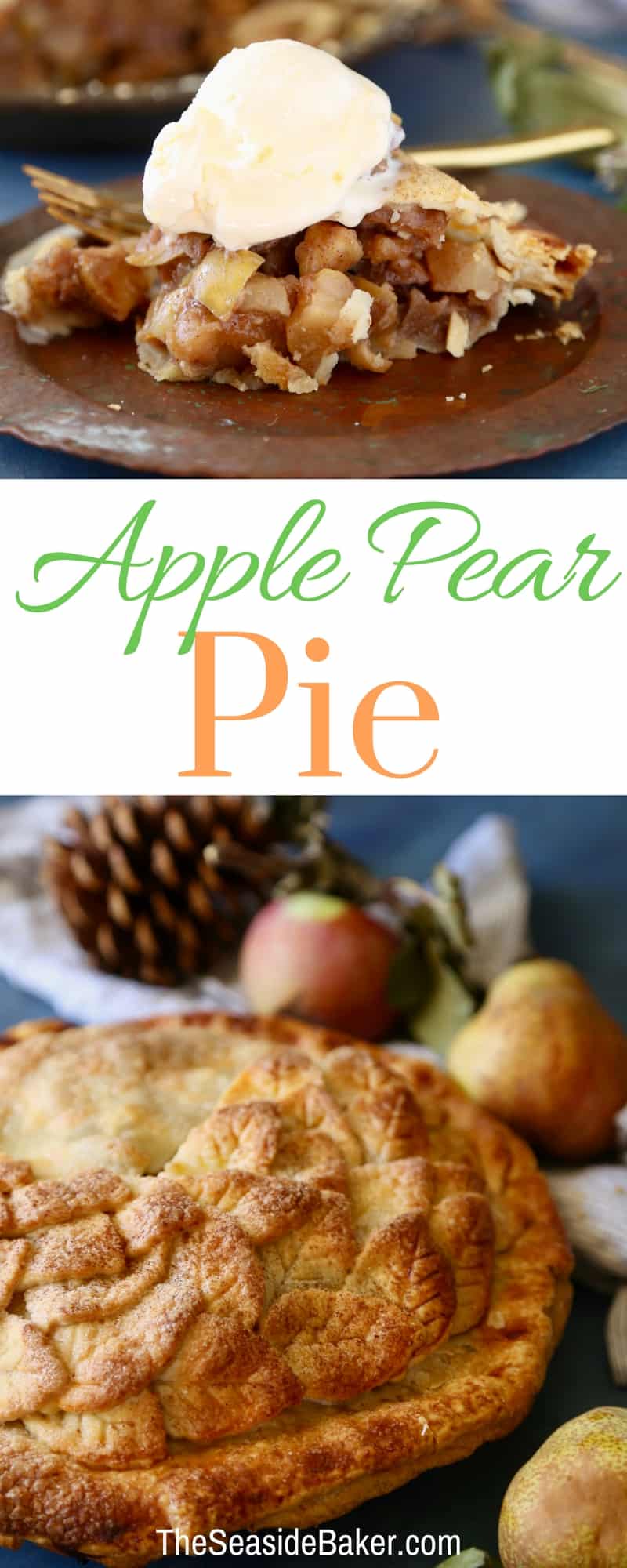 Apple Pear Pie + Video - The Seaside Baker