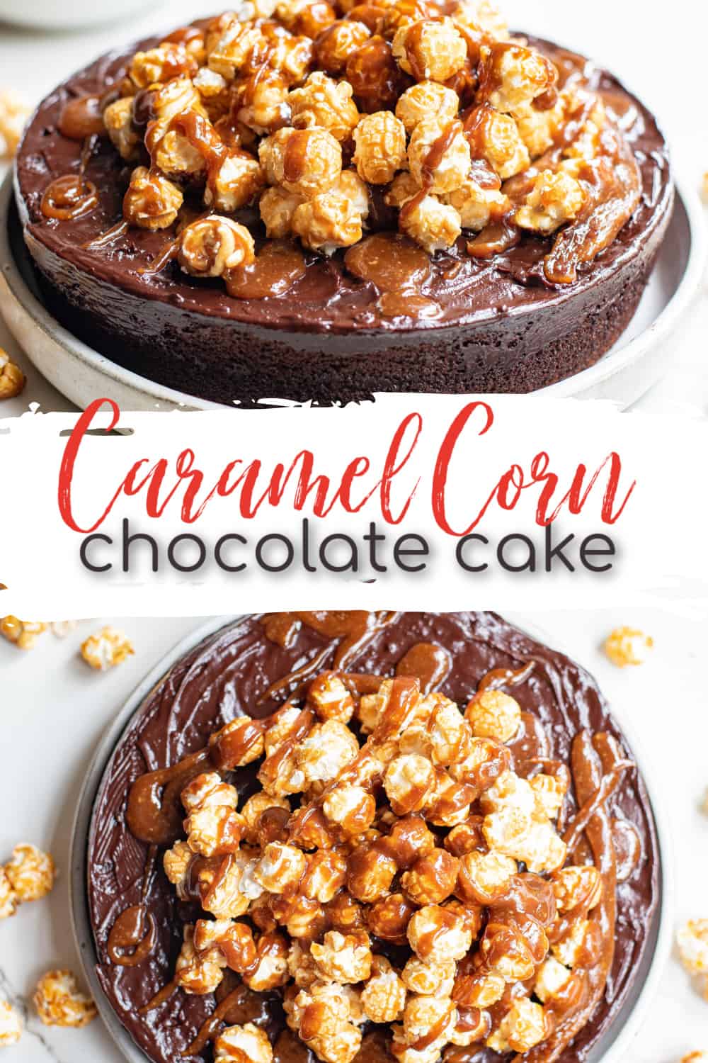 caramel corn chocolate cake pinterest